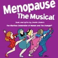 MENOPAUSE THE MUSICAL Coming to PPAC, 5/30-31