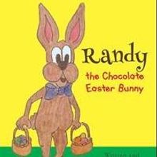 Bob Dillon Announces RANDY THE CHOCOLATE EASTER BUNNY