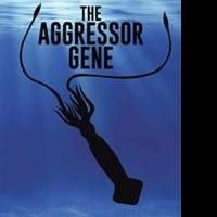 Carl Pfeiffer Releases THE AGGRESSOR GENE
