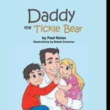 New Children's Book, DADDY THE TICKLE BEAR, is Released