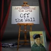 Articulate Theatre Brings ARTICULATING THE ARTS: OFF THE WALL to TADA! This weekend