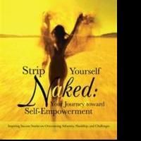 Valentina Rise's STRIP YOURSELF NAKED Inspires Change
