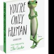 GEICO Gecko Releases First Book 'You're Only Human: A Guide to Life'