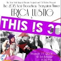 Erica Lustig Brings THIS IS 30 to 54 Below Tonight