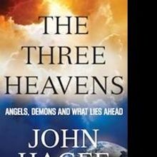 John Hagee Launches THE THREE HEAVENS