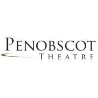 Penobscot Theatre Company Announces Upcoming Season