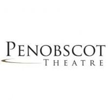 Penobscot Theatre Company Announces Upcoming Season