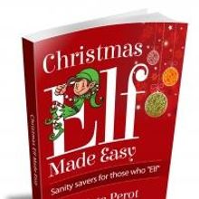 'Christmas Elf Made Easy: Sanity Savers for Those Who Elf' is Released