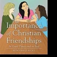 Beth Gable Hicks Reveals THE IMPORTANCE OF CHRISTIAN RELATIONSHIPS in New Book