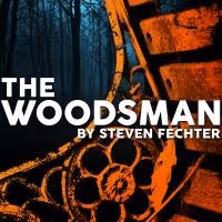 Coeurage Theatre Company's THE WOODSMAN Opens Tonight