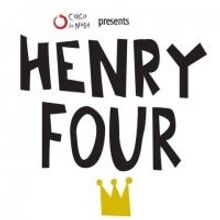 Circo de Nada Presents HENRY FOUR This Weekend