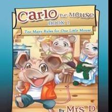 Mrs. D. Releases First Book in Series, CARLO THE MOUSE, BOOK 1