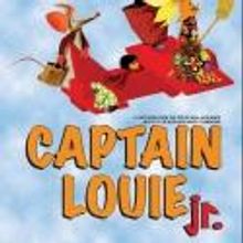 Bay Street Players' Young People's Theatre Presents CAPTAIN LOUIE JR, Now thru 10/21