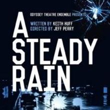 Odyssey Extends A STEADY RAIN Through 5/11; Will Play Guthrie Theatre this Fall