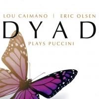 Dyad Plays Puccini Plays CD Release Party Tonight