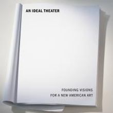 Theatre Communications Group Publishes AN IDEAL THEATER: FOUNDING VISIONS