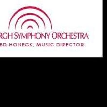 The Pittsburgh Symphony Orchestra Announces Composers of the Year