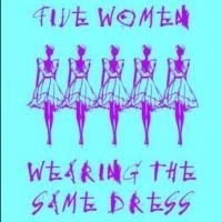 Duke City Rep to Present FIVE WOMEN WEARING THE SAME DRESS, 5/16-26