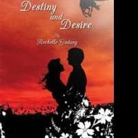 Rochelle Gadany Releases Historical Fiction, DESTINY AND DESIRE