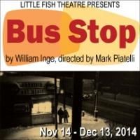 BUS STOP Opens Tonight at Little Fish Theatre