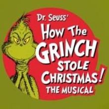 DR. SEUSS' HOW THE GRINCH STOLE CHRISTMAS! to Launch Tour in Fort Worth, 11/19-24