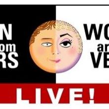 Men Are From Mars - Women Are From Venus LIVE! Plays Marcus Center Tonight