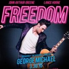Broadway Stars to Celebrate George Michael & WHAM! in 'FREEDOM' at 42West, 3/30