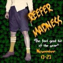 Curtain Call Theatre Presents REEFER MADNESS, Now thru 11/23
