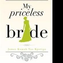 MY PRICELESS BRIDE Reveals Forgiveness, Love and Sacrifice