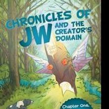 New Book, "Chronicles of JW and The Creator's Domain" by John Blackburn Explores the 