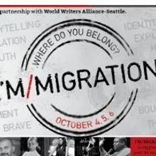I'M/MIGRATION to Perform at Youth Theatre Northwest, Oct 4-6