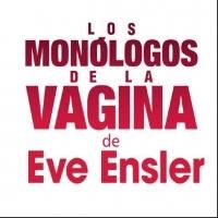 THE VAGINA MONOLOGUES to Make Off-Broadway Return in Spanish, Begin. May 6