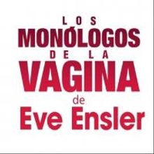 THE VAGINA MONOLOGUES to Make Off-Broadway Return in Spanish, Begin. May 6