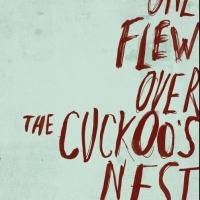 The Grove Theatre Opens ONE FLEW OVER THE CUCKOO'S NEST Tonight