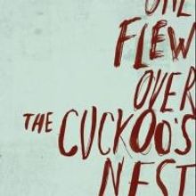 The Grove Theatre Opens ONE FLEW OVER THE CUCKOO'S NEST Tonight