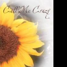 CALL ME CRAZY is Released