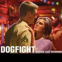 BWW CD Review: The Cast Recording of DOGFIGHT