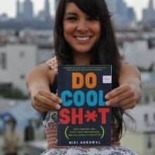 'DO COOL SH*T', by Social Entrepreneur Miki Agrawal is Released, 8/6