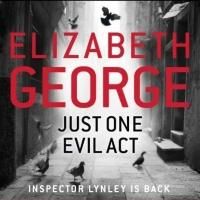 Top Reads: Elizabeth George's JUST ONE EVIL ACT Hits Top of New York Times Best…