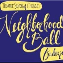 Theatre Seven of Chicago to Host Benefit NEIGHBORHOOD BALL 2013, 4/13