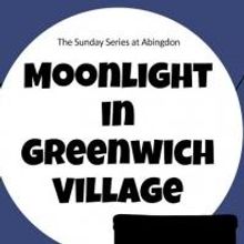 Sunday Series at Abingdon to Present MOONLIGHT IN GREENWICH VILLAGE, 11/16