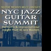 True Fire and Muse Eek Publishing Team Up to Present “Bruce Arnold's Jazz Guitar…