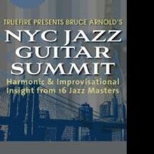 True Fire and Muse Eek Publishing Team Up to Present “Bruce Arnold's Jazz Guitar Su