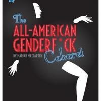Glass Mind Theatre Presents Baltimore Premiere of THE ALL-AMERICAN GENDERF*CK…