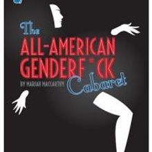 Glass Mind Theatre Presents Baltimore Premiere of THE ALL-AMERICAN GENDERF*CK CABARET