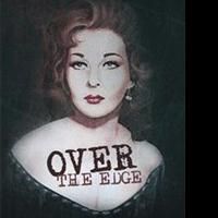 OVER THE EDGE Suspenseful Novel is Released