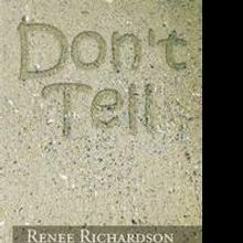 Richardson's DON'T TELL Reveals Important Teenage Issues