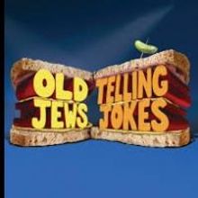 OLD JEWS TELLING JOKES to Close at the Royal George, March 2
