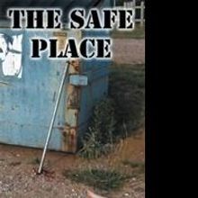Mystery Romance Novel THE SAFE PLACE is Released