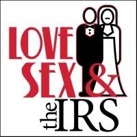 Tax Season Blues? Warner Stage Company Presents LOVE, SEX & THE IRS, Now thru 3/9